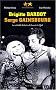 Brigitte Bardot, Serge Gainsbourg : La v�ritable histoire de Bonnie and Clyde