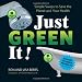 Just Green It!: Simple Swaps to Save Your Health and the Planet