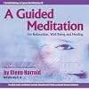 A Guided Meditation for Relaxation, Well Being and Healing
