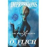 Impressions: The Mind  X Change ~ Colleen O. Flich