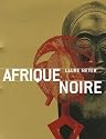 Afrique noire : Masques Sculptures Bijoux