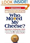 Who Moved My Cheese?: An Amazing Way to Deal with Change in Your Work and in Your Life