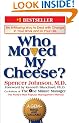 Who Moved My Cheese?: An Amazing Way to Deal with Change in Your Work and in Your Life