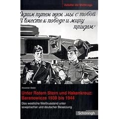 Zeitalter der Weltkriege 05. Unter Rotem Stern und Hakenkreuz: Branovicze 1939-1944: Das westliche Wei�russland unter sowjetischer und deutscher Besatzung: BD 5