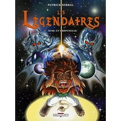 Les L�gendaires, Tome 7 : Aube et cr�puscule
