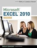 Microsoft Excel 2010: Complete (SAM 2010 Compatible Products)