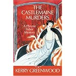 Castlemaine Murders, The: A Phryne Fisher Mystery (Phryne Fisher Mysteries) book cover