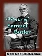 Works of Samuel Butler. Includes Erewhon, Erewhon Revisited, The Way of All Flesh, The Fair Haven, The Iliad and The Odyssey (as Translator) , and MORE. Published by MobileReference (mobi).