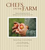 Chefs on the Farm: Recipes and Inspiration from the Quillisascut Farm School of the Domestic Arts