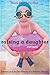 Raising a Daughter: Parents and the Awakening of a Healthy Woman