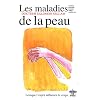 L'encyclop�die B�rangel des �tats d'�me � l'origine de nos maladies, tome 6 : Les maladies de la peau