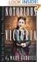 Notorious Victoria: The Life of Victoria Woodhull, Uncensored