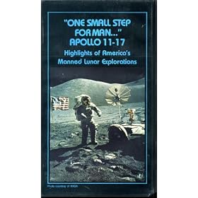One Small Step for Man Apollo 11-17 Highlights of America's Manned Lunar Explorations