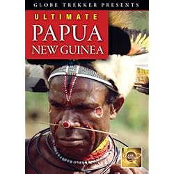 Globe Trekker: Ultimate Papua New Guinea