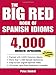 The Big Red Book of Spanish Idioms: 12,000 Spanish and English Expressions