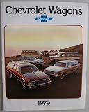 Chevrolet Wagons 1979 [ Advertising Brochure 3805, July 1978 ] (Featuring Caprice Classic and Impala Wagons, Malibu Classic and Malibu Wagons, Monza, and others)