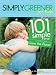 Simply Greener...for Kids!: 101 Simple Things You & Your Family Can Do TODAY to Help Save the Planet