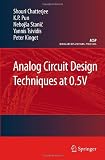 Analog Circuit Design Techniques at 0.5V (Analog Circuits and Signal Processing)