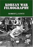 Korean War Filmography: 91 English Language Features through 2000