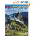 1001 Historic Sites: You Must See Before You Die (1001 Must See Before You Die)
