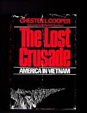 The Lost Crusade: America in Vietnam