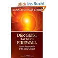 Der Geist hat keine Firewall: Neues Bewusstsein trifft Mind Control