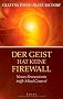 Der Geist hat keine Firewall: Neues Bewusstsein trifft Mind Control