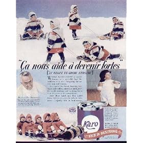 Dr. Allan Roy Dafoe says: "Karo is the only syrup served to the Dionne Quintuplets. It's maltose and dextrose are ideal carbohydrates for growing children." ..... 1937 Karo Syrup Ad, A3690A.