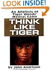 Think Like Tiger: An Analysis of Tiger Woods's Mental Game