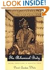 The Alchemical Body: Siddha Traditions in Medieval India