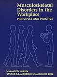 Musculoskeletal disorders in the work place : principles and practice