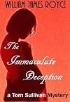 THE IMMACULATE DECEPTION (A Tom Sullivan Mystery)