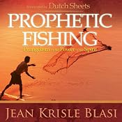 Prophetic Fishing: Evangelism in the Power of the Spirit | [Jean Krisle Blasi]
