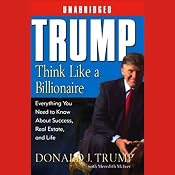 Trump: Think Like a Billionaire: What You Need to Know About Success, Real Estate, and Life | [Donald J. Trump, Meredith McIver]