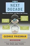 The Next Decade: Where We’ve Been . . . and Where We’re Going
