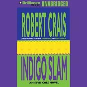 Indigo Slam: An Elvis Cole - Joe Pike Novel, Book 7 | Robert Crais