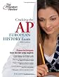 Cracking the AP European History Exam, 2009 Edition (College Test Prep)