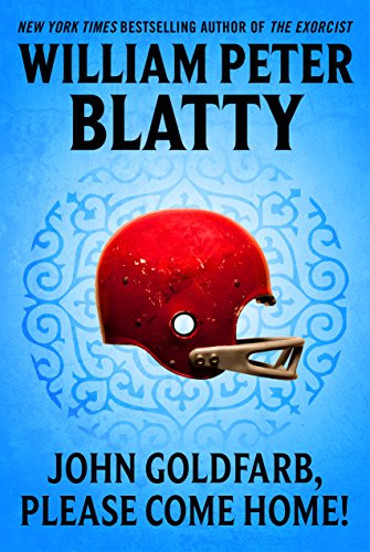 John Goldfarb, Please Come Home, by William Peter Blatty