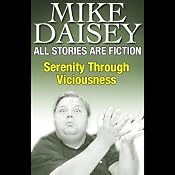 All Stories Are Fiction: Serenity Through Viciousness | [Mike Daisey]