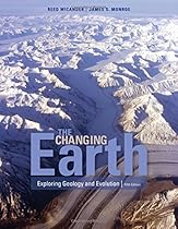 The Changing Earth: Exploring Geology and Evolution The Changing Earth: Exploring Geology and Evolution