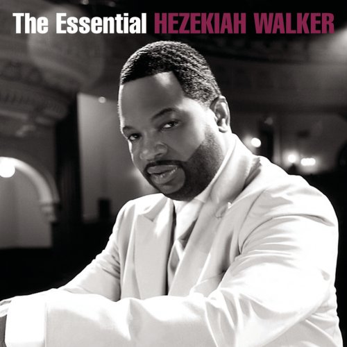 CD-Charts  Music : The Essential Hezekiah Walker
