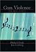 Search : Gun Violence: The Real Costs (Studies in Crime and Public Policy)