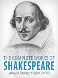 Shakespeare Complete Works (The Complete Works of Shakespeare w/ Bonus Biography)