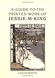 A guide to the printed work of Jessie M. King (1874-1949)