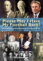Please May I Have My Football Back: My Life at Manchester City