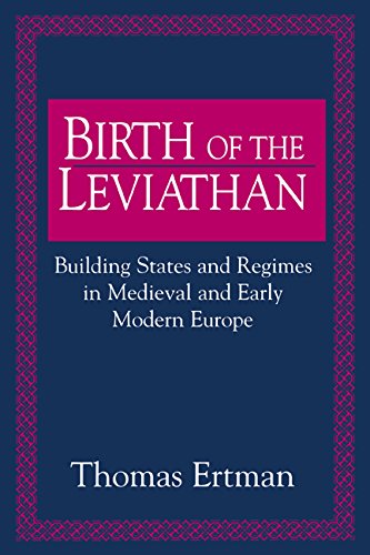Birth of the Leviathan: Building States and Regimes in Medieval and Early Modern Europe