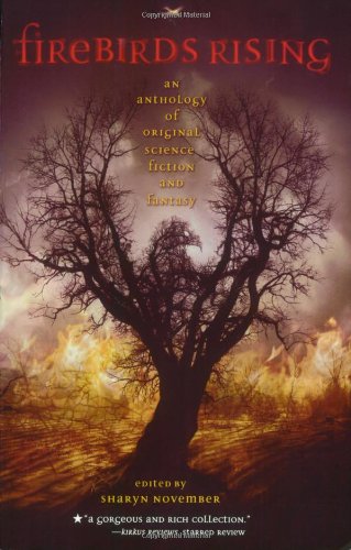 Firebirds Rising: An Anthology of Original Science Fiction and Fantasy