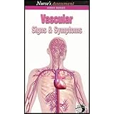 Vascular Signs and Symptoms (Learn How To Assess Quickly and Accurately and Provide Optimal... by 