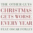 Christmas Gets Worse Every Year