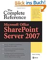 Microsoft Office Sharepoint Server 2007: The Complete Reference